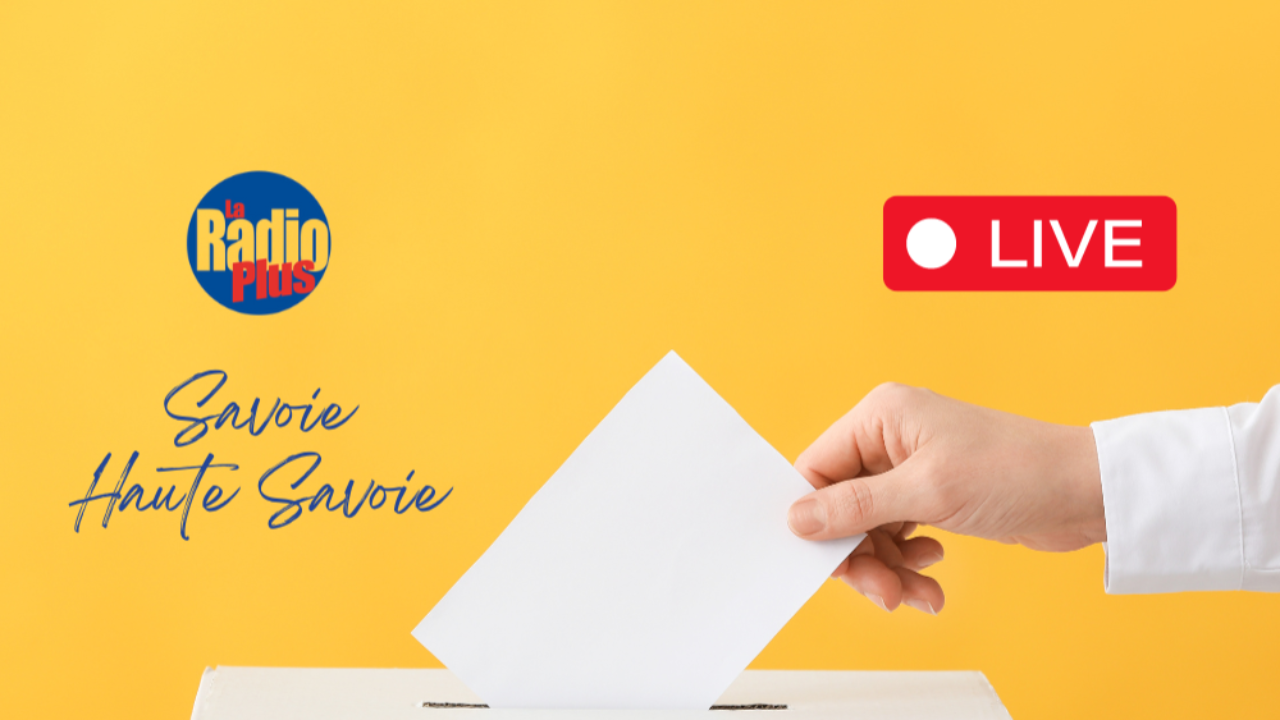 >> Suivez en direct les &eacute;lections du 1&deg; tour des &eacute;lections Legislatives 2024 en Savoie et Haute Savoie